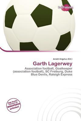Garth Lagerwey