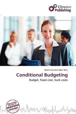 Conditional Budgeting