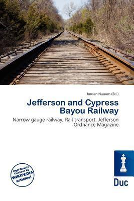 Jefferson and Cypress Bayou Railway