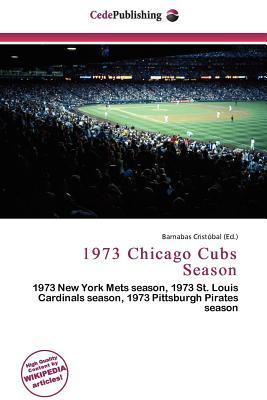 1973 Chicago Cubs Season