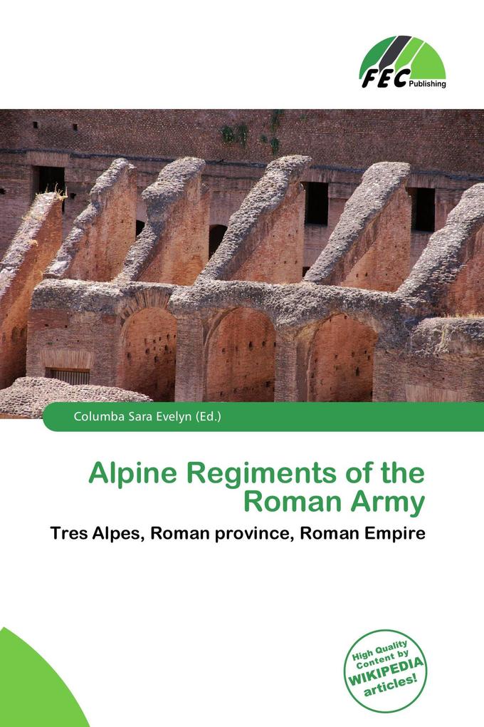 Alpine Regiments of the Roman Army