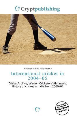 International cricket in 2004-05