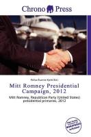 Mitt Romney Presidential Campaign 2012