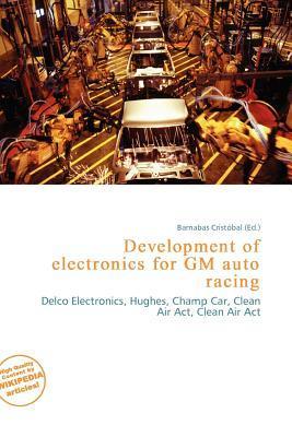 Development of electronics for GM auto racing