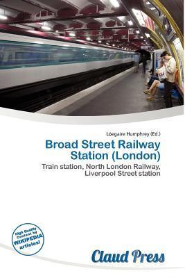 Broad Street Railway Station (London)