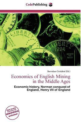 Economics of English Mining in the Middle Ages