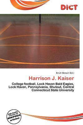 Harrison J. Kaiser