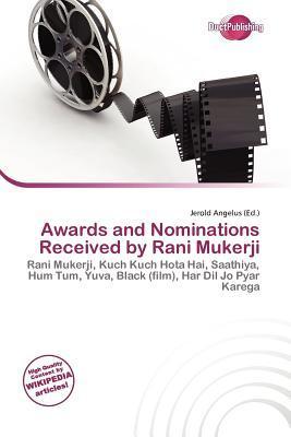 Awards and Nominations Received by Rani Mukerji