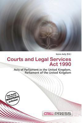 Courts and Legal Services Act 1990