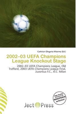 2002-03 UEFA Champions League Knockout Stage