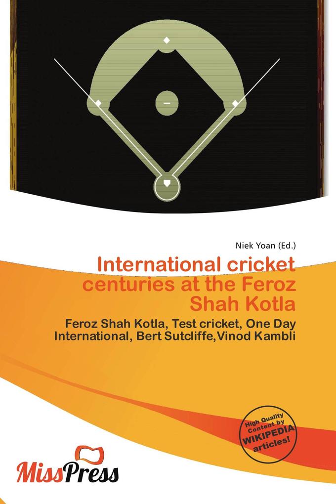International cricket centuries at the Feroz Shah Kotla