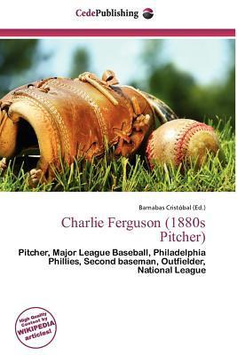 Charlie Ferguson (1880s Pitcher)