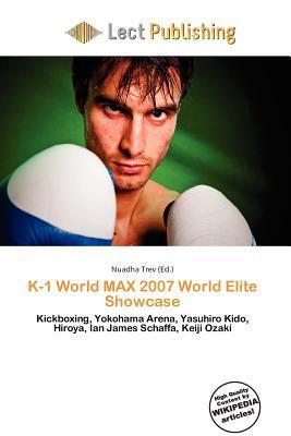 K-1 World MAX 2007 World Elite Showcase