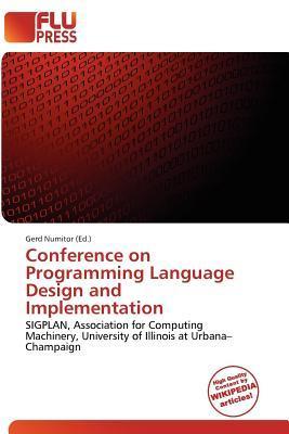 Conference on Programming Language Design and Implementation