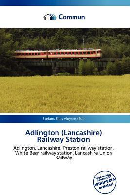 Adlington (Lancashire) Railway Station