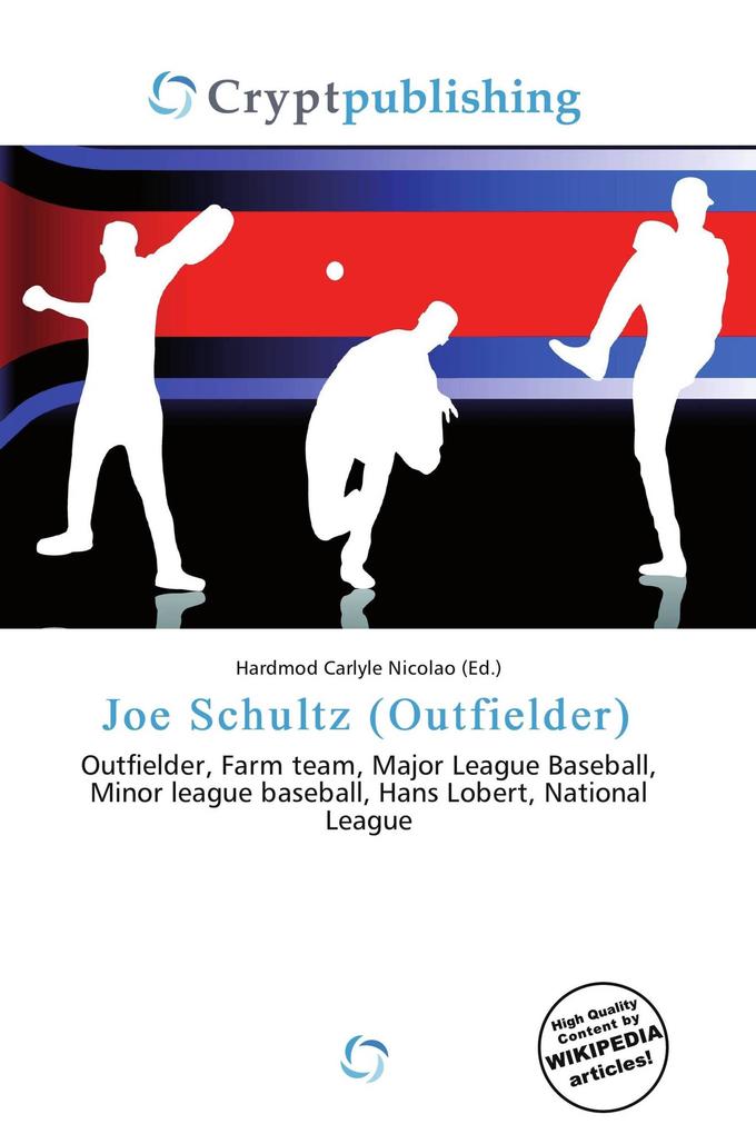 Joe Schultz (Outfielder)