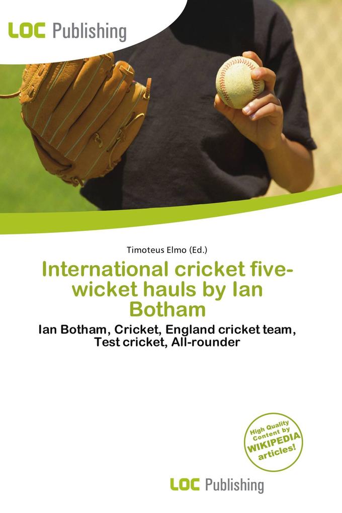International cricket five-wicket hauls by Ian Botham