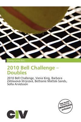 2010 Bell Challenge - Doubles