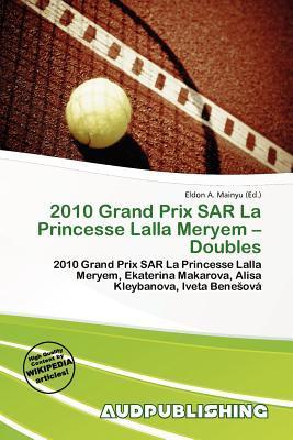 2010 Grand Prix SAR La Princesse Lalla Meryem - Doubles