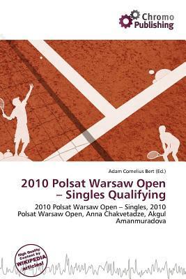 2010 Polsat Warsaw Open - Singles Qualifying