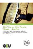 2007 Forest Hills Tennis Classic - Singles