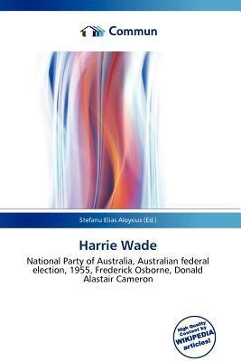 Harrie Wade
