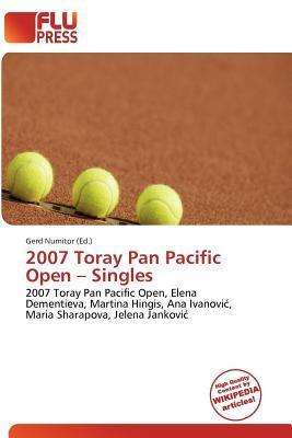 2007 Toray Pan Pacific Open - Singles