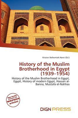 History of the Muslim Brotherhood in Egypt (1939-1954)