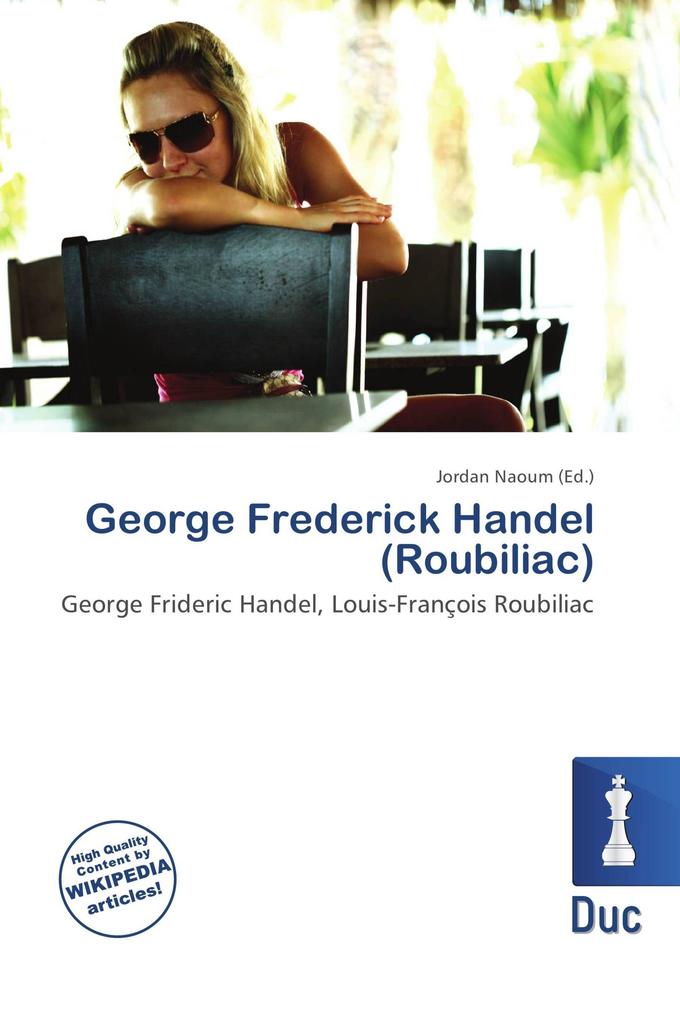George Frederick Handel (Roubiliac)