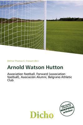 Arnold Watson Hutton
