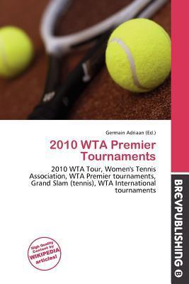 2010 WTA Premier Tournaments
