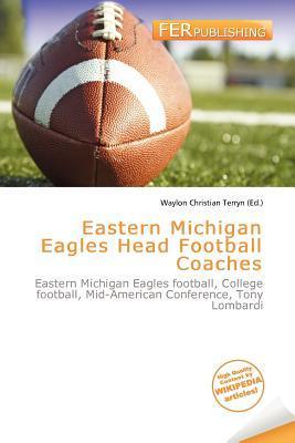 Eastern Michigan Eagles Head Football Coaches