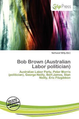 Bob Brown (Australian Labor politician)