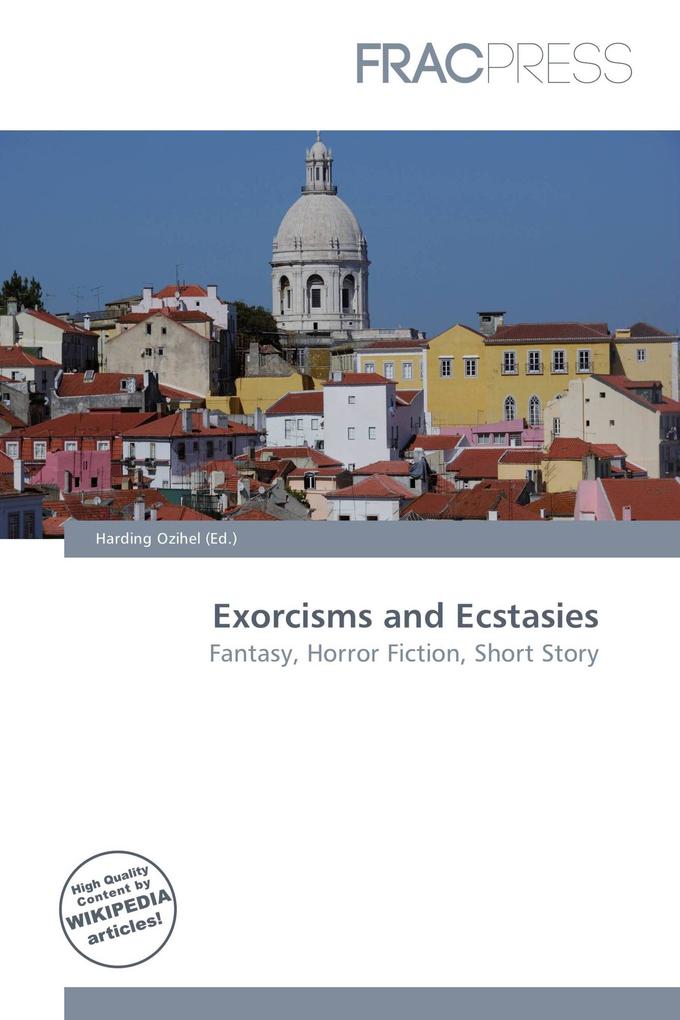 Exorcisms and Ecstasies