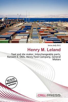 Henry M. Leland