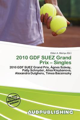 2010 GDF SUEZ Grand Prix - Singles