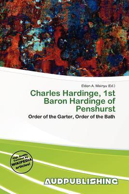 Charles Hardinge 1st Baron Hardinge of Penshurst