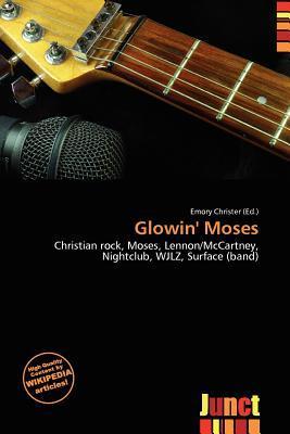 Glowin' Moses