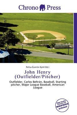 John Henry (Outfielder/Pitcher)