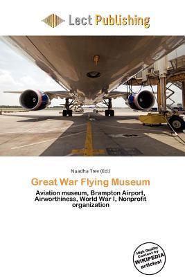 Great War Flying Museum