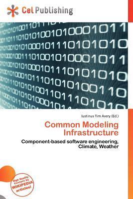 Common Modeling Infrastructure