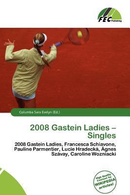 2008 Gastein Ladies - Singles