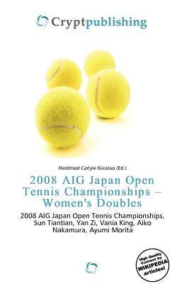 2008 AIG Japan Open Tennis Championships - Women's Doubles