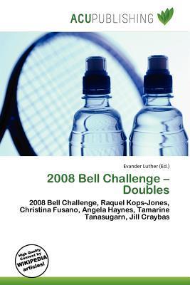 2008 Bell Challenge - Doubles