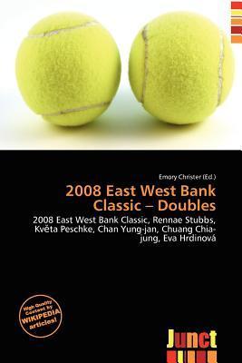 2008 East West Bank Classic - Doubles