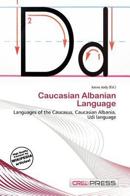 Caucasian Albanian Language