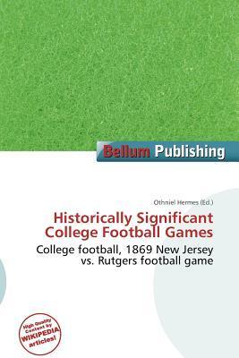 Historically Significant College Football Games