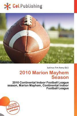 2010 Marion Mayhem Season