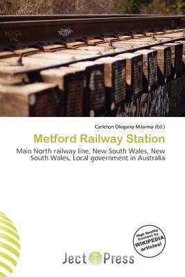 Metford Railway Station