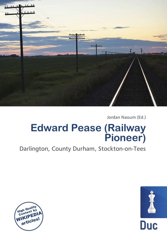 Edward Pease (Railway Pioneer)